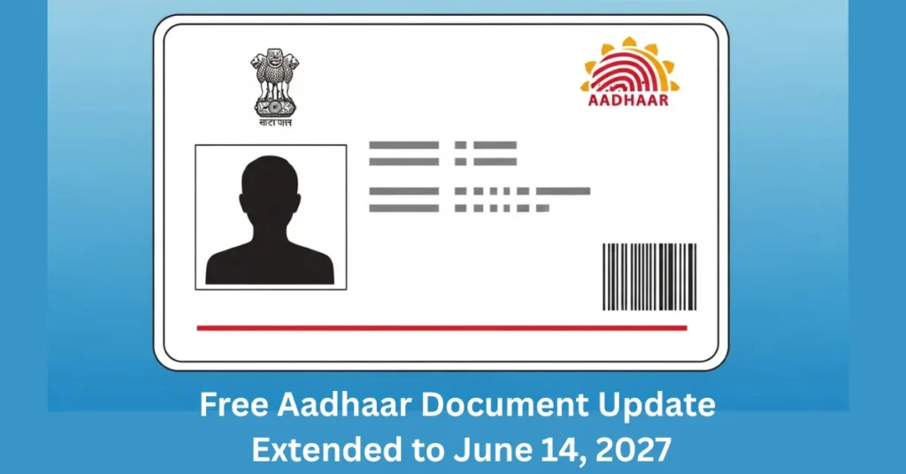 Free Aadhaar Document Update Extended to June 14, 2027